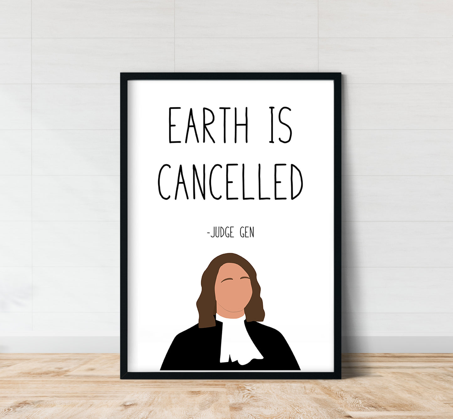 Judge " Earth is Cancelled " Quote Print | Good Place Prints