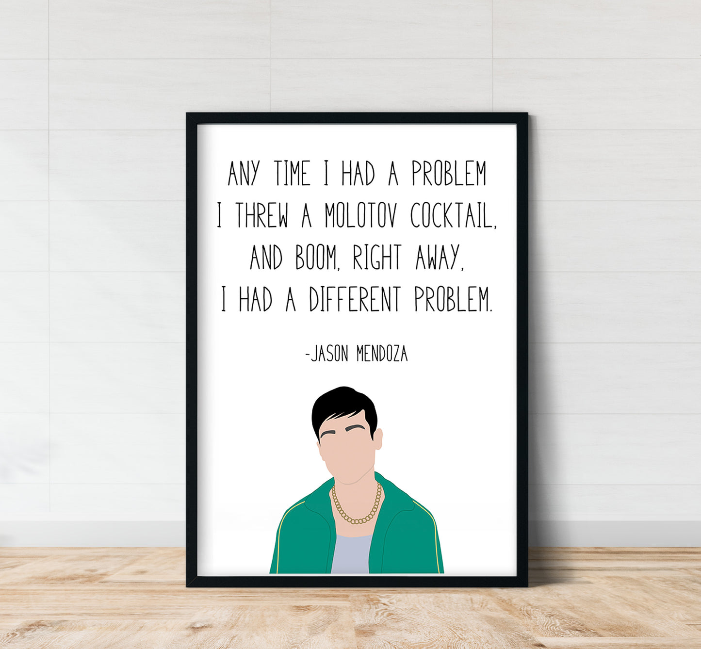 Jason Mendoza " Molotov Cocktail " Quote Print | Good Place Prints