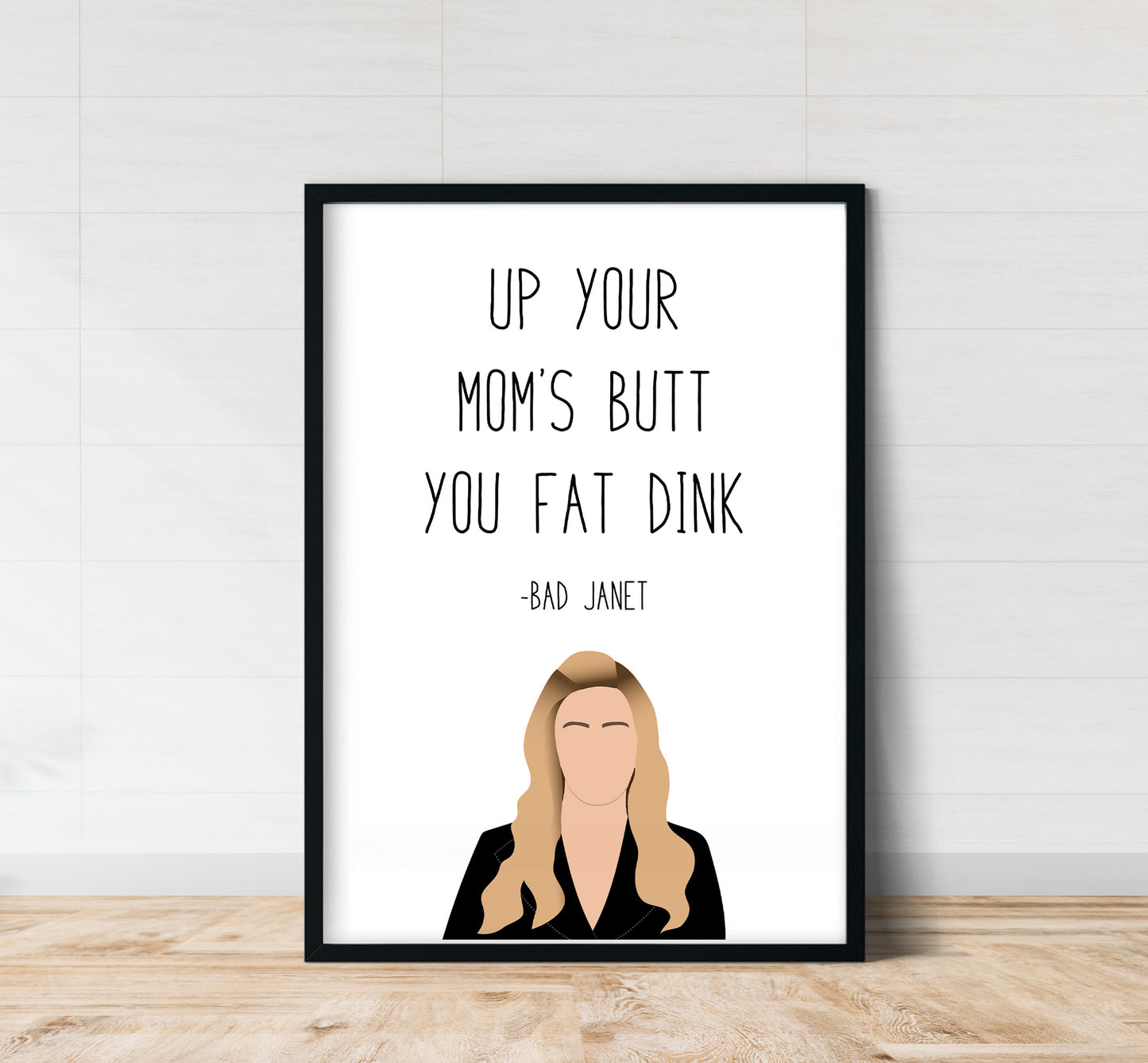 Bad Janet " Fat Dink " Quote Print | Good Place Prints