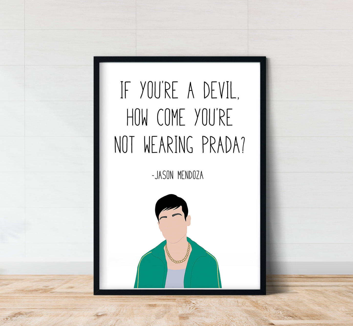 Jason Mendoza " Devil " Quote Print | Good Place Prints