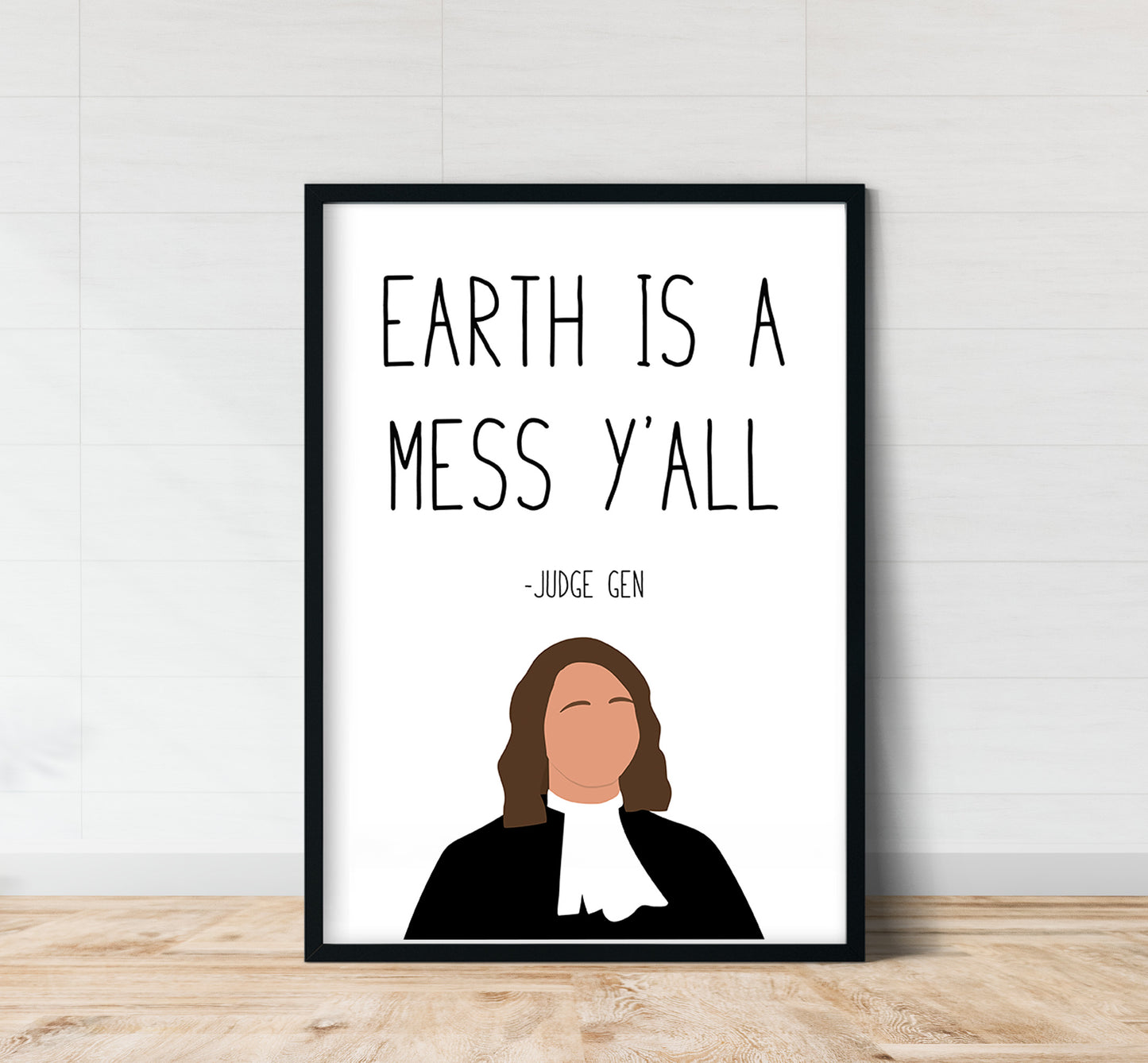 Judge " Earth is a Mess " Quote Print | Good Place Prints