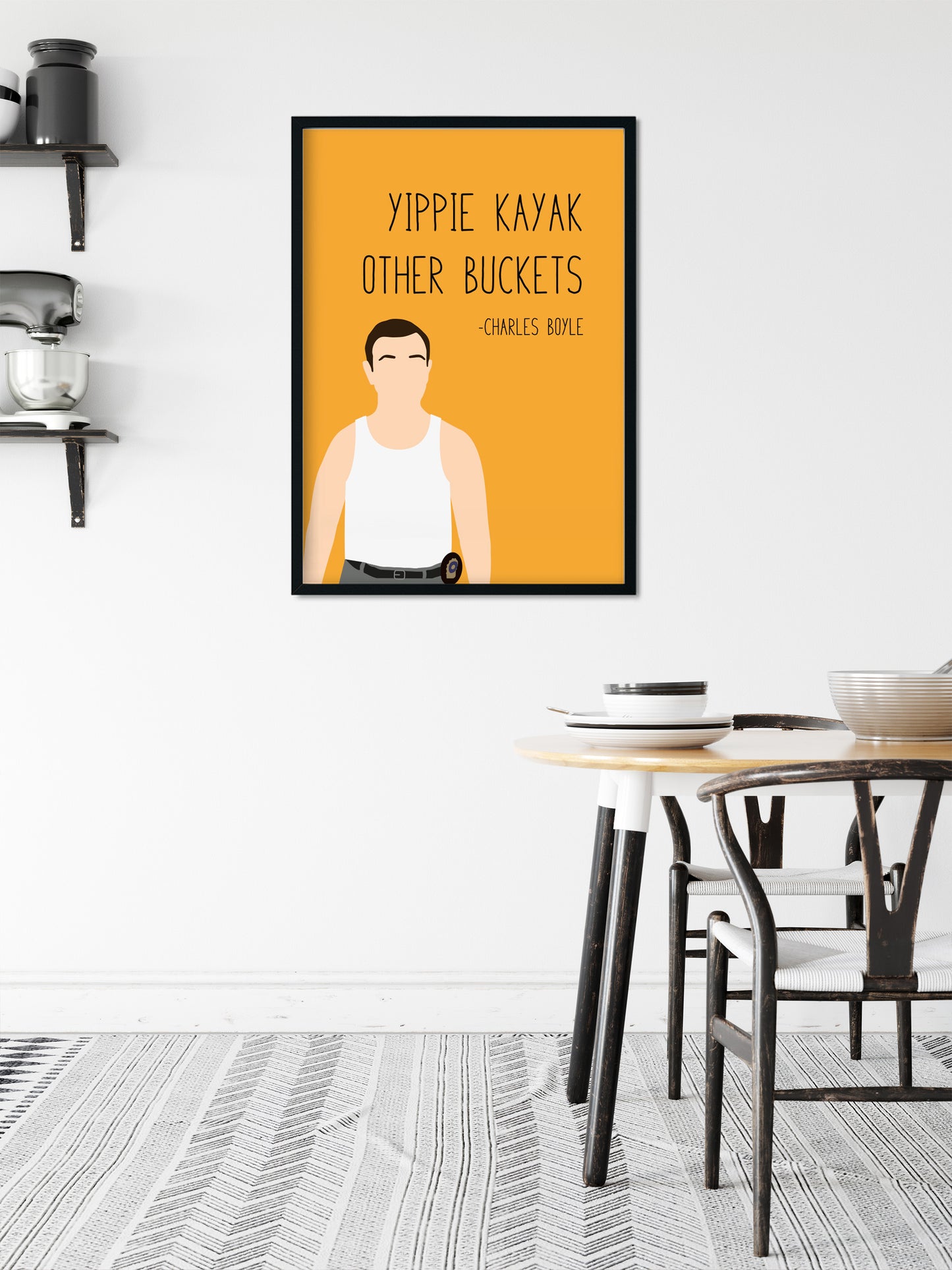 Charles Boyle " Yippie Kayak " Quote Print | B99 Prints