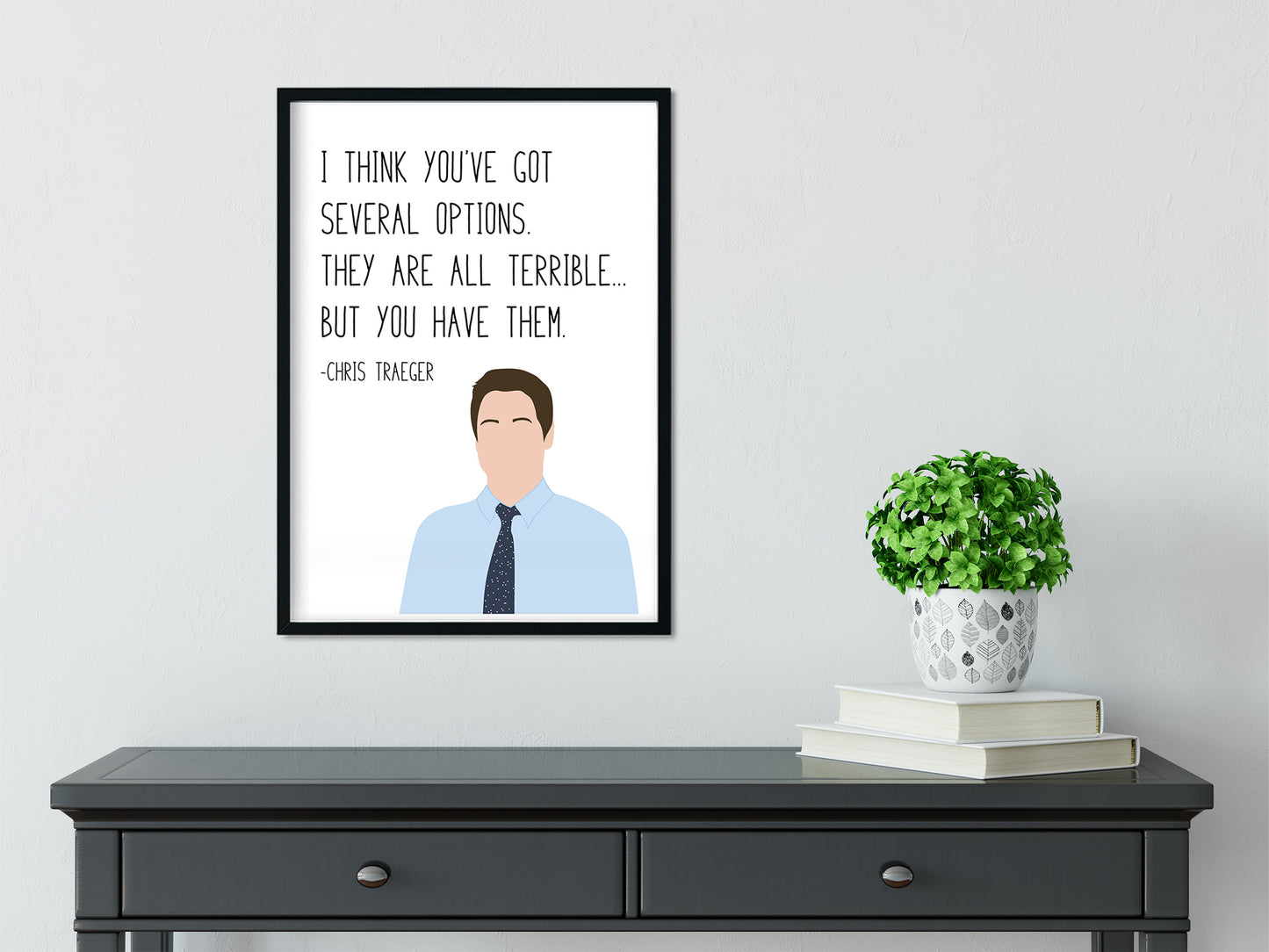 Chris Traeger " Options " Quote Print | Parks and Recreation Prints