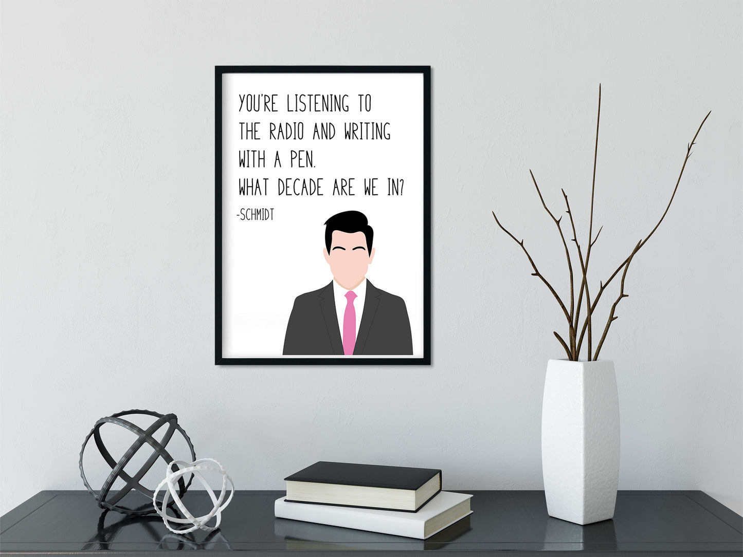 Schmidt " What Decade Are We In? " Quote Print | New Girl Prints