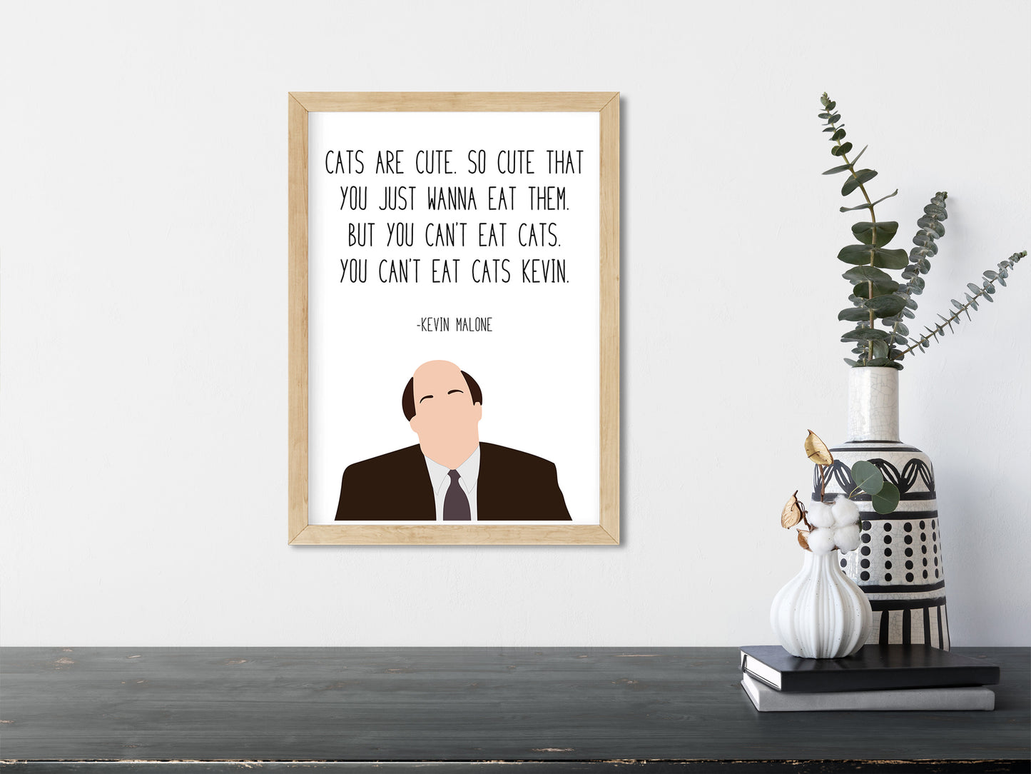 Kevin Malone " Cats Are Cute " Quote Print | The Office Prints