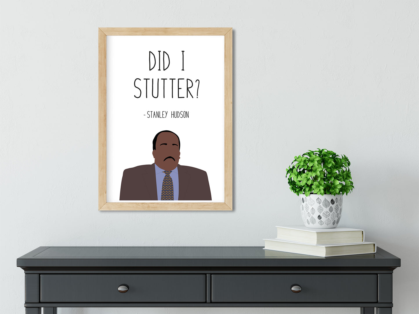 Stanley Hudson " Did I Stutter " Quote Print | The Office Prints