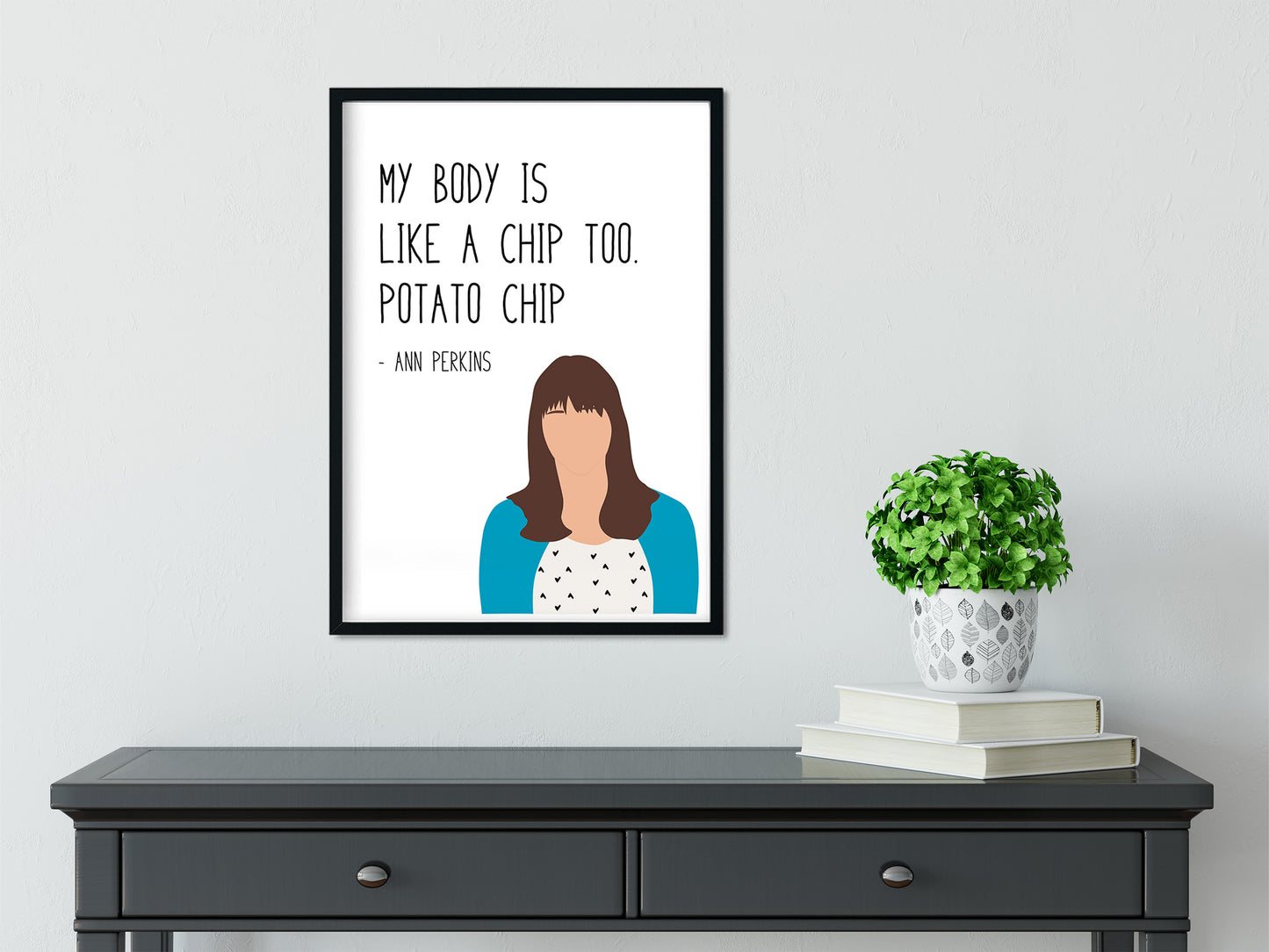 Ann Perkins " Potato Chip " Quote Print | Parks and Recreation Prints