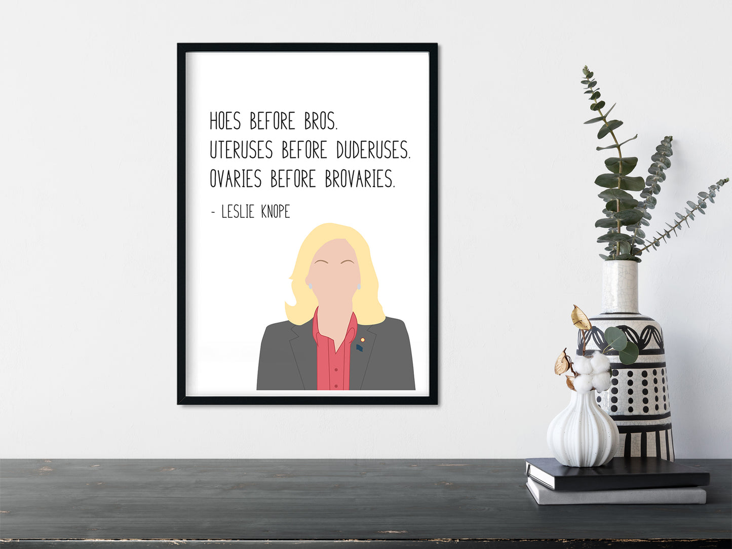 Leslie Knope " Hoes Before Bros " Quote Print | Parks and Recreation Prints