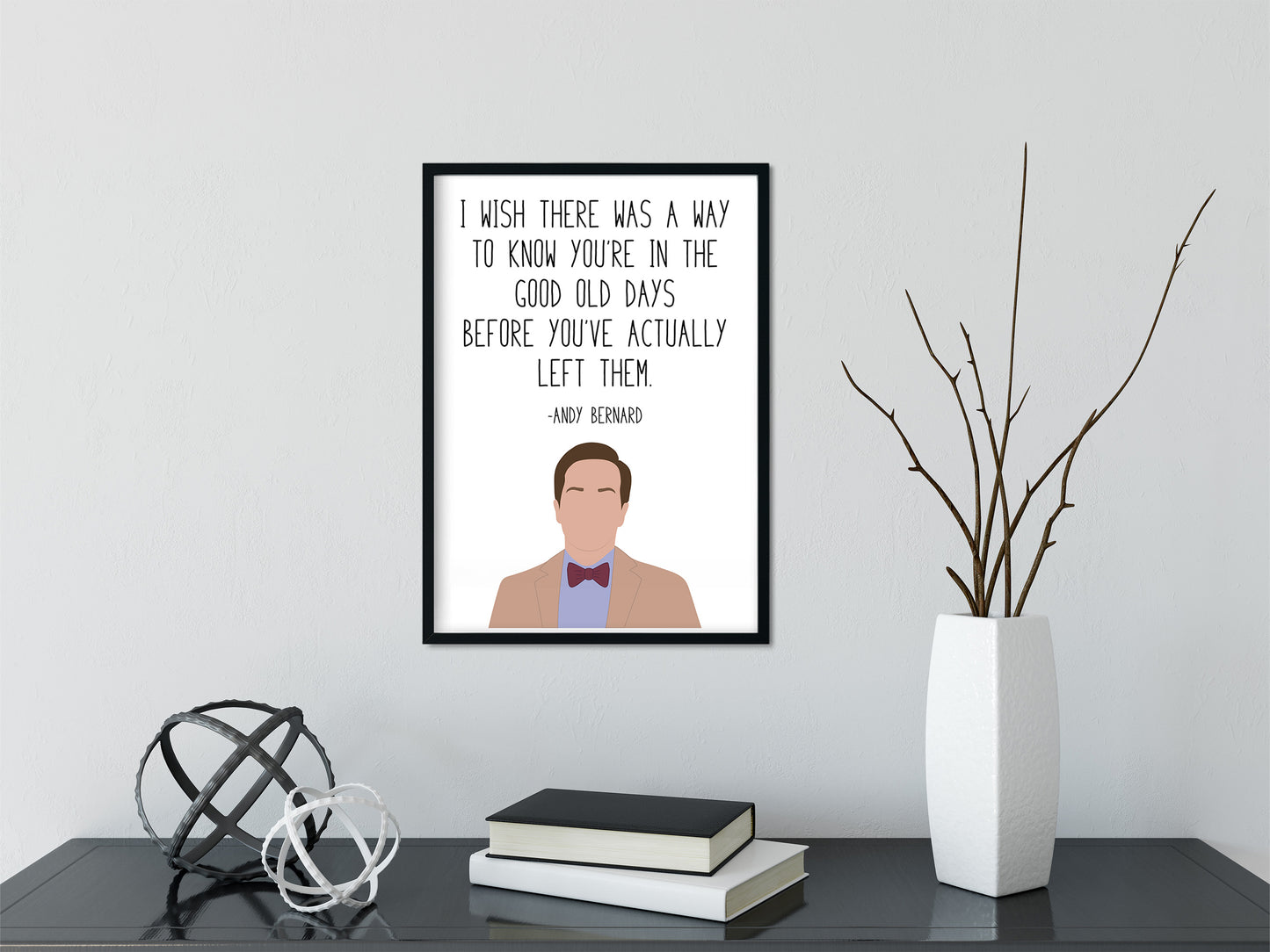 Andy Bernard " Good Old Days " Quote Print | The Office Prints