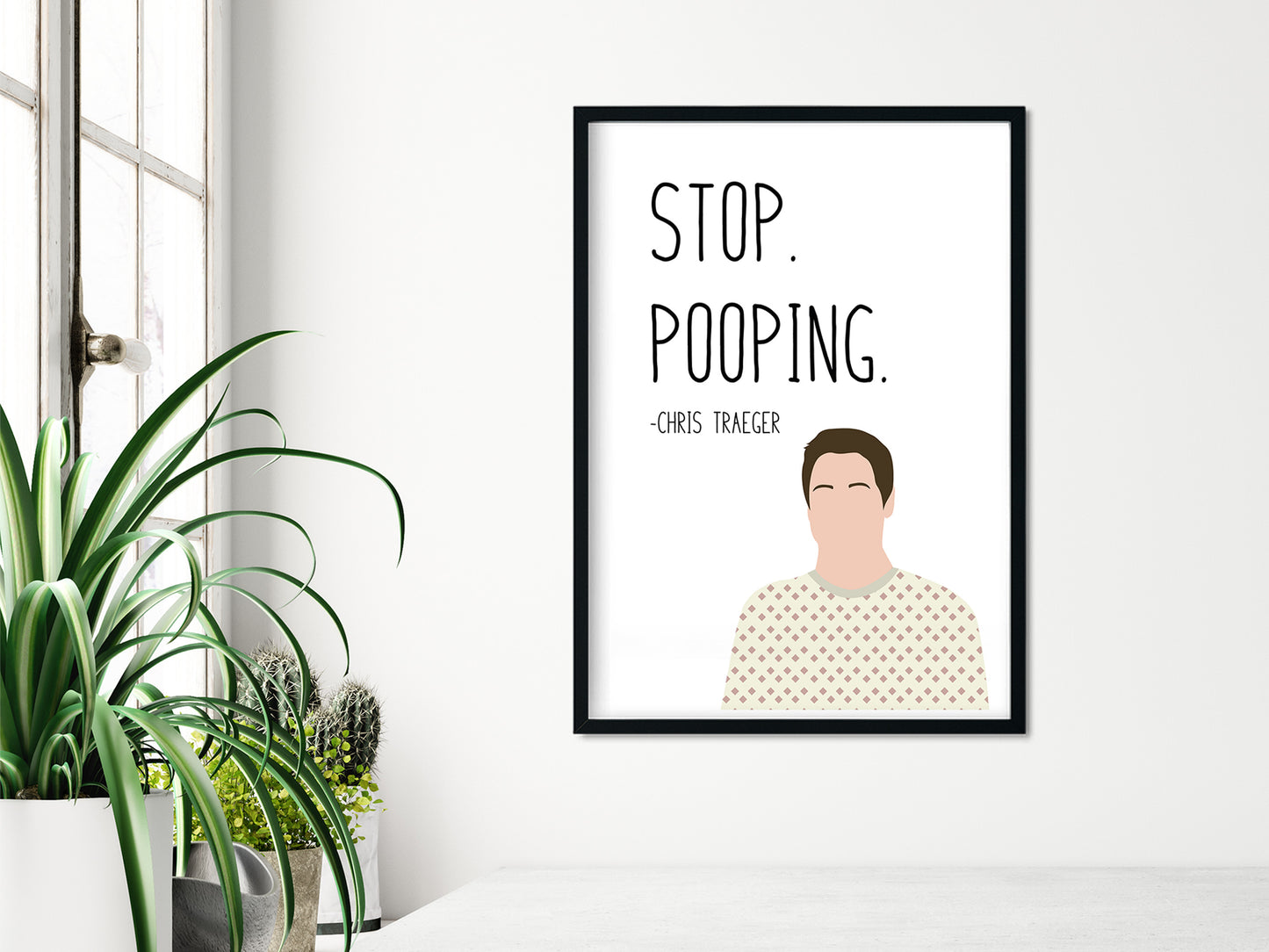 Chris Traeger " Stop Poopin " Quote Print | Parks and Recreation Prints
