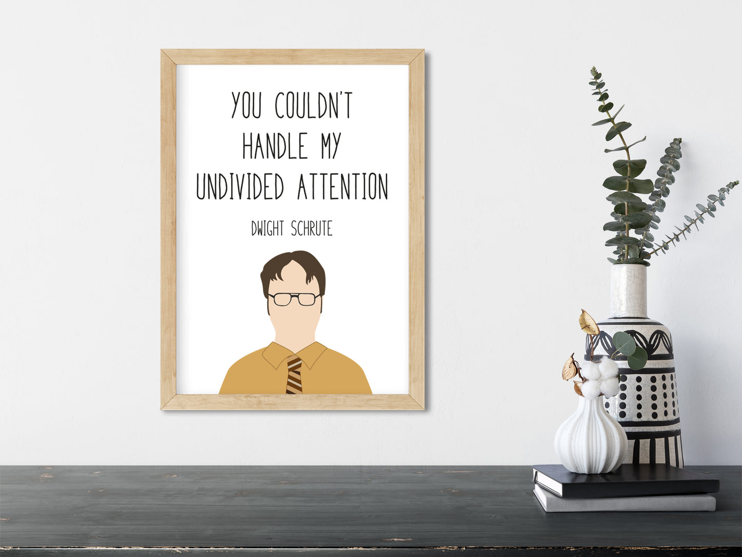 Dwight Schrute " Undivided Attention " Quote Print | The Office Prints