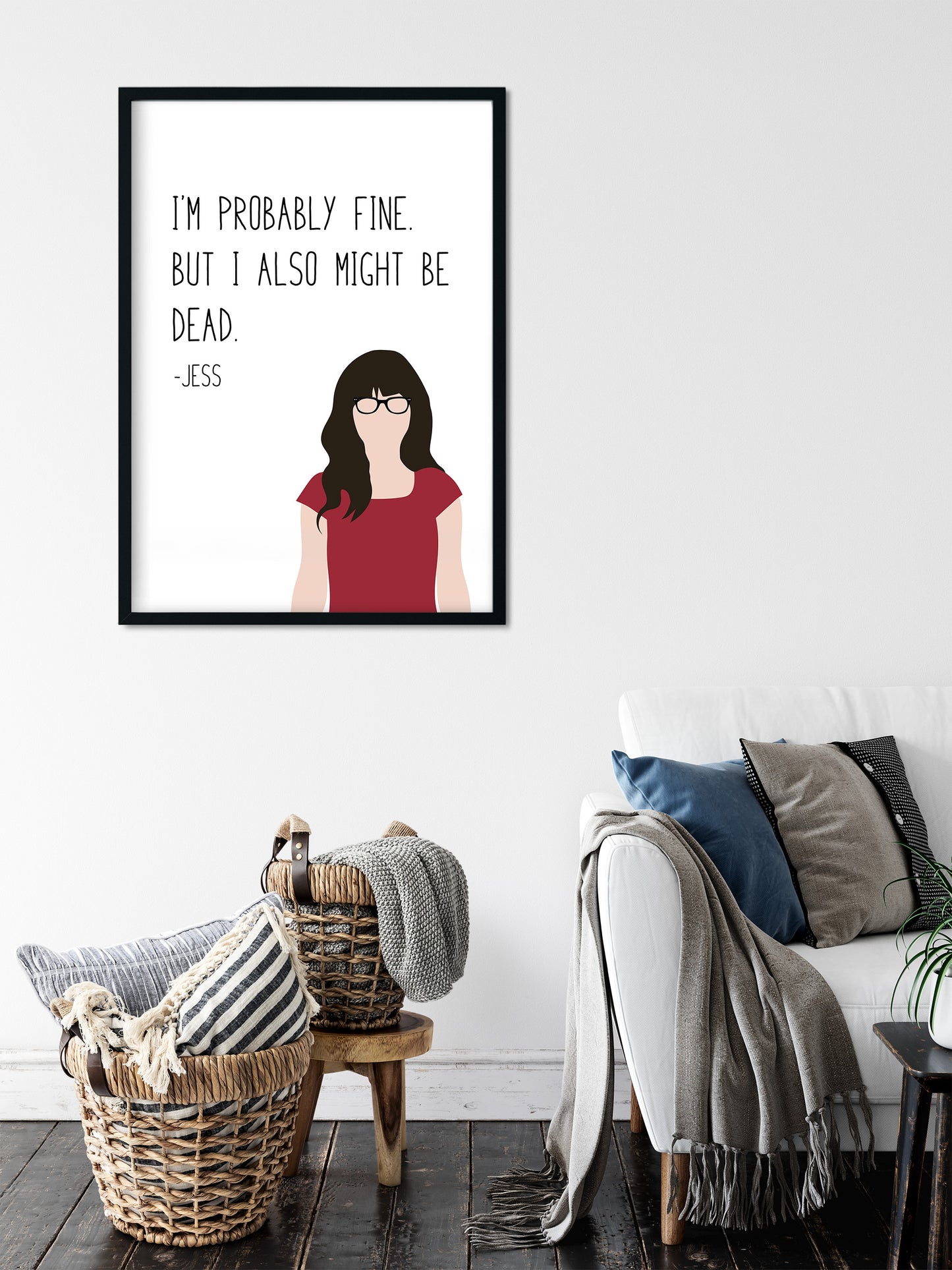 Jessica Day " Probably Fine " Quote Print | New Girl Prints