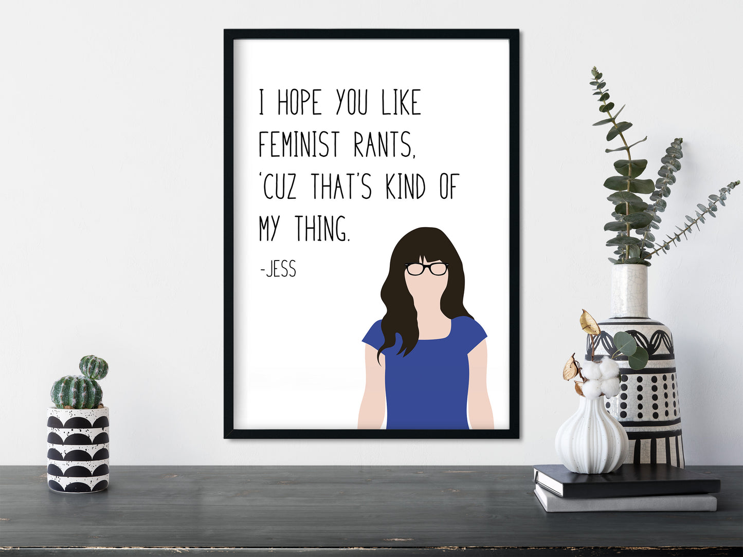 Jessica Day " Feminist Rants " Quote Print | New Girl Prints