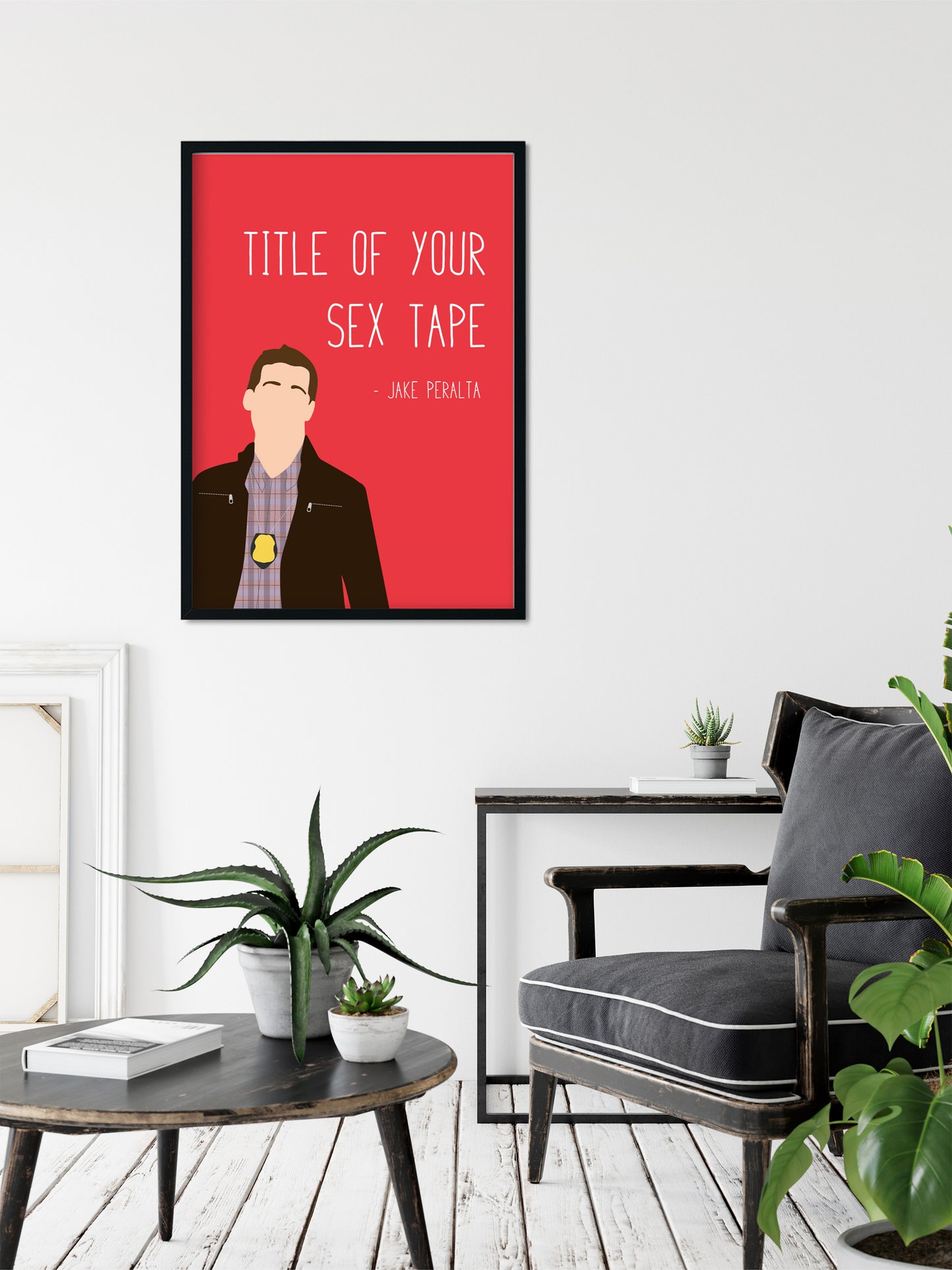 Jake Peralta " Title of Your Sex Tape " Quote Print | B99 Prints