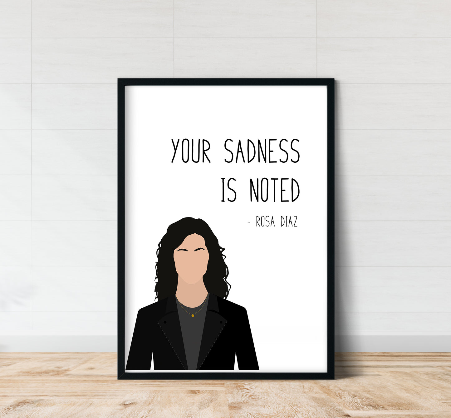 Rosa Diaz " Sadness " Quote Print | B99 Prints