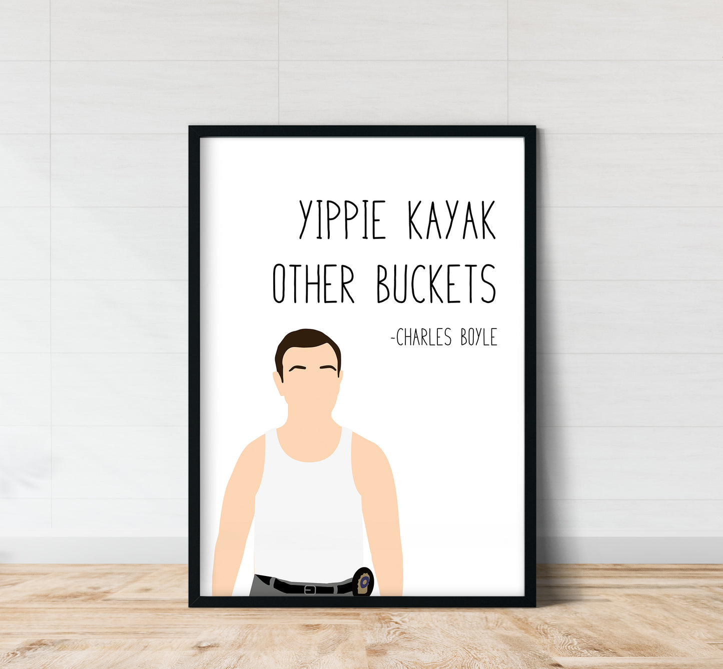 Charles Boyle " Yippie Kayak " Quote Print | B99 Prints