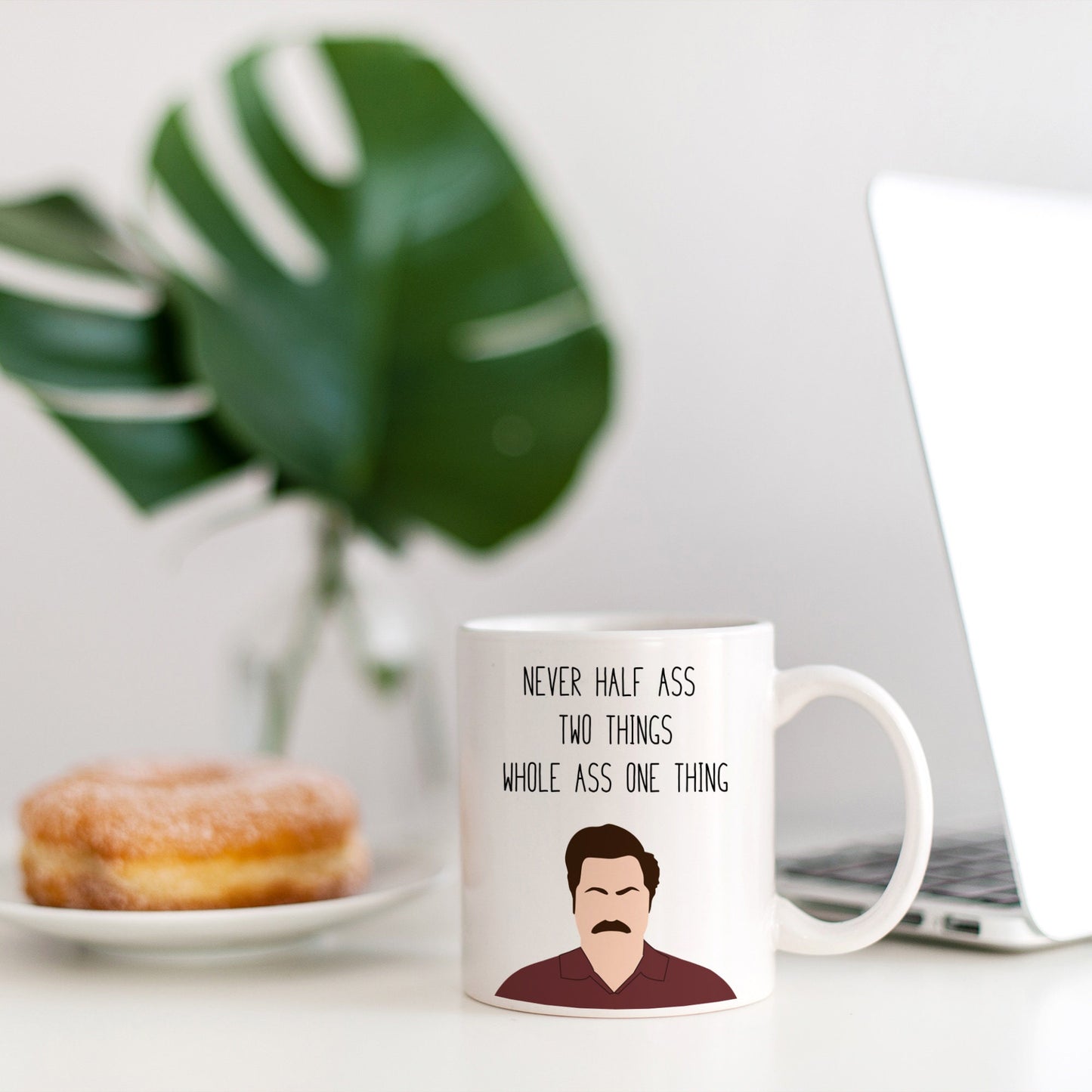 Ron Swanson " Never Half Ass " Quote Mug