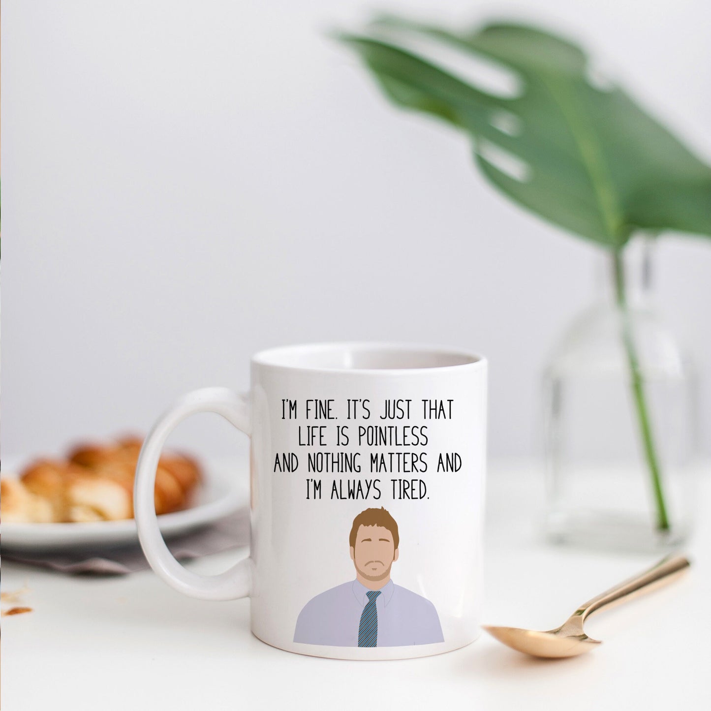 Andy Dwyer "I'm Fine" Quote Mug
