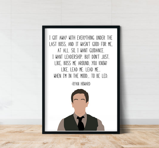 Ryan Howard " Lead Me " Quote Print | The Office Prints