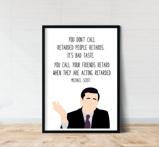Michael Scott " Bad Taste " Quote Print | The Office Prints