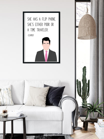 Schmidt " Flip Phone " Quote Print | New Girl Prints