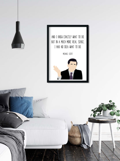 Michael Scott " What to Do " Quote Print | The Office Prints