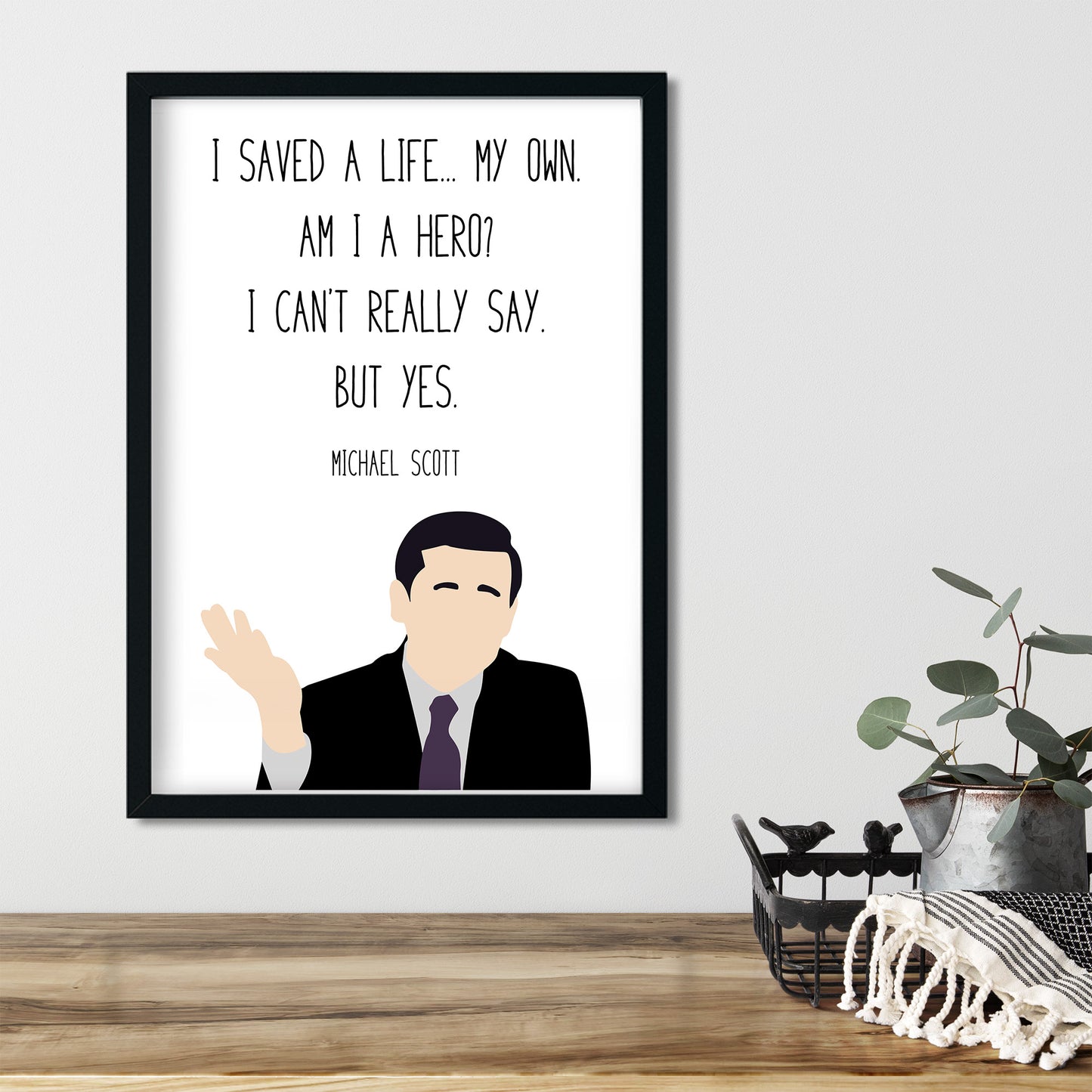 Michael Scott " Hero " Quote Print | The Office Prints
