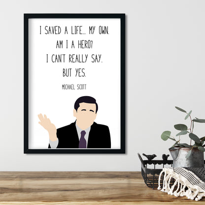 Michael Scott " Hero " Quote Print | The Office Prints