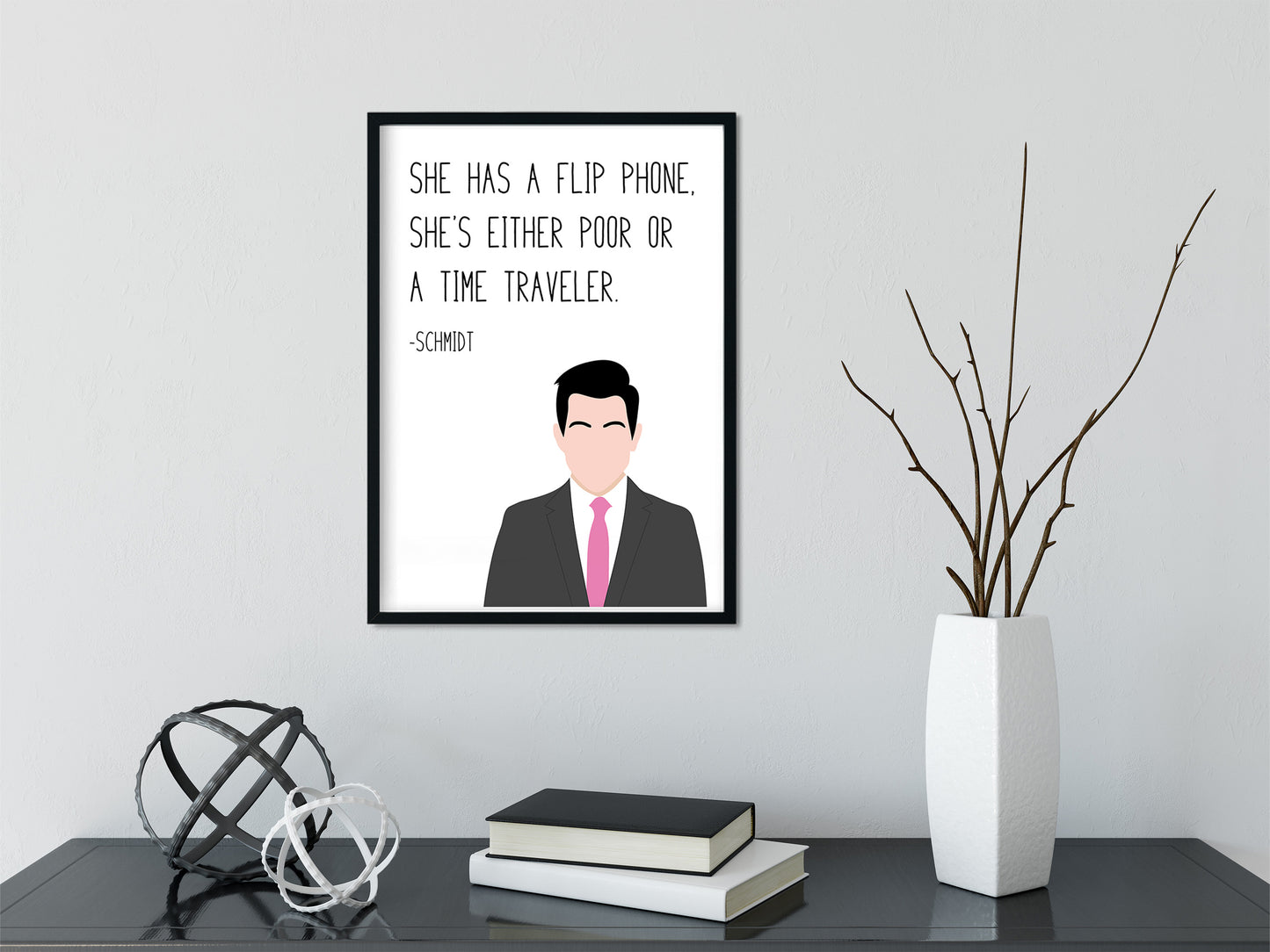 Schmidt " Flip Phone " Quote Print | New Girl Prints