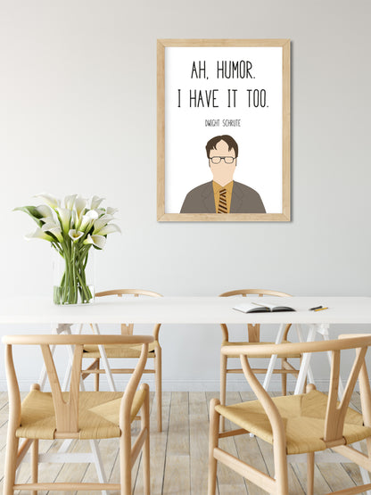 Dwight Schrute " Humor " Quote Print | The Office Prints