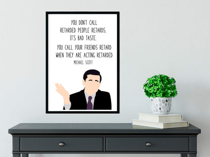Michael Scott " Bad Taste " Quote Print | The Office Prints