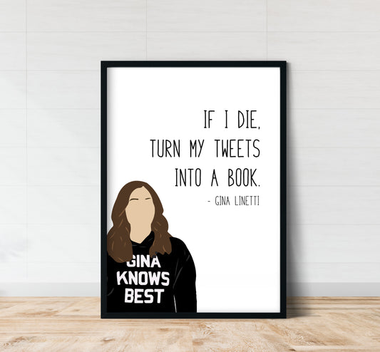Gina Linetti " Tweets " Quote Print | B99 Prints