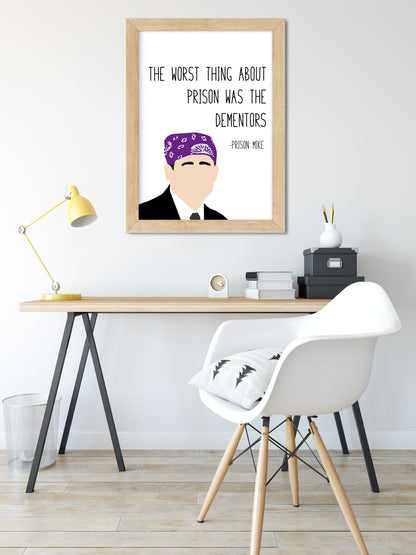 Michael Scott " Prison Mike " Quote Print | The Office Prints