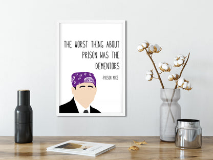 Michael Scott " Prison Mike " Quote Print | The Office Prints