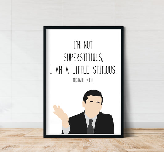 Michael Scott " Little Stitious " Quote Print | The Office Prints