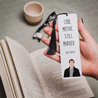 Jake Peralta " Cool Motive " Quote Bookmark | Brooklyn Nine Nine Gifts